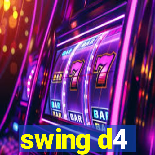 swing d4